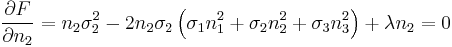 \frac{\partial F}{\partial n_2} = n_2\sigma_2^2-2n_2\sigma_2\left(\sigma_1 n_1^2+\sigma_2 n_2^2+\sigma_3 n_3^2\right)+\lambda n_2 = 0\,\!