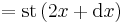 =\operatorname{st}\left(2x + \mathrm dx\right)