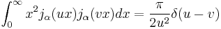 \int_0^\infty x^2 j_\alpha(ux) j_\alpha(vx) dx = \frac{\pi}{2u^2} \delta(u - v)