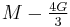 M - \tfrac{4G}{3}