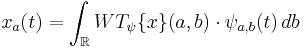 x_a(t)=\int_\R WT_\psi\{x\}(a,b)\cdot\psi_{a,b}(t)\,db