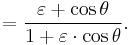 =\frac{\varepsilon +\cos \theta}{1+\varepsilon\cdot\cos \theta}.