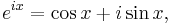 e^{ix} = \cos x + i\sin x,\,\!