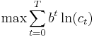 \max \sum_{t=0}^T b^t \ln(c_t)