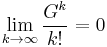 \lim_{k\to\infty}\frac{G^k}{k!}=0