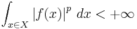 \int_{x\in X}\left|f(x)\right|^p\,dx<+\infty