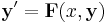 \mathbf{y}^\prime=\mathbf{F}(x,\mathbf{y})