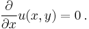  \frac{\partial}{\partial x}u(x,y)=0\, .