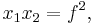 x_1 x_2 = f^2,\!