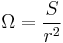 \Omega = \frac{S}{r^2} \,