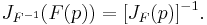  J_{F^{-1}}(F(p)) = [ J_F(p) ]^{-1}.\ 