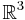 \mathbb{R}^3