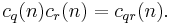 c_q(n)c_r(n)=c_{qr}(n).\;
