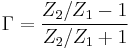 \Gamma=\frac{Z_2/Z_1-1}{Z_2/Z_1+1}