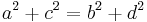 a^{2}+c^{2} = b^{2}+d^{2}