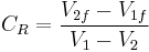 C_R = \frac{V_{2f} - V_{1f}}{V_{1} - V_{2}}