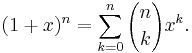 (1+x)^n = \sum_{k=0}^n {n \choose k}x^k.