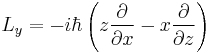 L_y = -i\hbar \left(z {\partial\over \partial x} - x {\partial\over \partial z}\right)