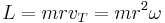 L=mrv_T=mr^2\omega\,