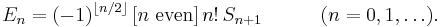  E_{n}  =(-1)^{\left\lfloor n/2\right\rfloor }\left[ n\ \operatorname{even}\right] n! \, S_{n+1}  \quad\qquad (n=0,1,\ldots). 