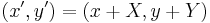 (x',y') = (x + X, y + Y)\,