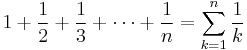 1 + \frac 1 2 + \frac 1  3 + \cdots + \frac 1 n = \sum_{k=1}^n \frac{1}{k}