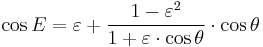 \cos E
=\varepsilon+\frac{1-\varepsilon^2}{1+\varepsilon\cdot\cos \theta}\cdot\cos \theta
