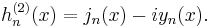 h_n^{(2)}(x) = j_n(x) - i y_n(x). \, 