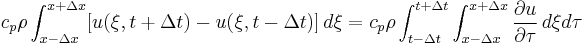 c_p\rho \int_{x-\Delta x}^{x+\Delta x} [u(\xi,t+\Delta t)-u(\xi,t-\Delta t)]\, d\xi = c_p\rho\int_{t-\Delta t}^{t+\Delta t}\int_{x-\Delta x}^{x+\Delta x} \frac{\partial u}{\partial\tau}\,d\xi d\tau