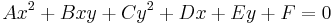 Ax^2 + Bxy + Cy^2 +Dx + Ey + F = 0 \,