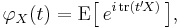 
    \varphi_X(t) = \operatorname{E}\big[\,e^{i\,\operatorname{tr}(t'\!X)}\,\big], 
  