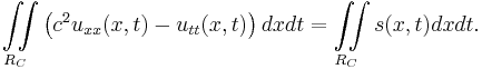 \iint \limits_{R_C} \left ( c^2 u_{x x}(x,t) - u_{t t}(x,t) \right ) dx dt = \iint \limits_{R_C} s(x,t) dx dt. 