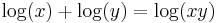 \log(x) + \log(y) = \log(xy)