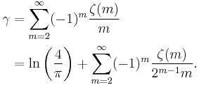 \begin{align}\gamma &= \sum_{m=2}^{\infty} (-1)^m\frac{\zeta(m)}{m} \\ 
 &= \ln \left ( \frac{4}{\pi} \right ) + \sum_{m=2}^{\infty} (-1)^m\frac{\zeta(m)}{2^{m-1}m}.\end{align} 