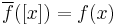 \overline{f}([x])=f(x)