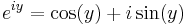 e^{i y} = \cos(y) + i \sin(y)