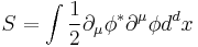  S = \int {1\over 2} \partial_\mu\phi^* \partial^\mu\phi d^dx