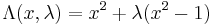 \Lambda(x,\lambda)=x^2+\lambda(x^2-1)