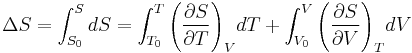 \Delta S = \int_{S_0}^{S}dS
=\int_{T_0}^{T} \left(\frac{\partial S}{\partial T}\right)_V\!dT
+\int_{V_0}^{V} \left(\frac{\partial S}{\partial V}\right)_T\!dV
