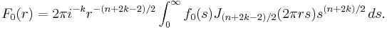 F_0(r)=2\pi i^{-k}r^{-(n+2k-2)/2}\int_0^\infty f_0(s)J_{(n+2k-2)/2}(2\pi rs)s^{(n+2k)/2}\,ds.