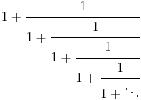 1 + \cfrac{1}{1 + \cfrac{1}{1 + \cfrac{1}{1 + \cfrac{1}{1 + \ddots}}}}