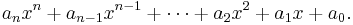 a_n x^n + a_{n-1}x^{n-1} + \cdots + a_2 x^2 + a_1 x + a_0.