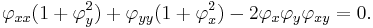  \varphi_{xx}(1 + \varphi_y^2) + \varphi_{yy}(1 + \varphi_x^2) - 2\varphi_x \varphi_y \varphi_{xy} = 0.\,