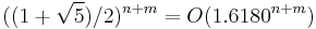 ((1+\sqrt{5})/2)^{n+m}=O(1.6180^{n+m})