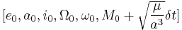 [e_0,a_0,i_0,\Omega_0,\omega_0,M_0+\sqrt{\frac{\mu } {a^3}} \delta t]