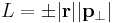 L = \pm|\mathbf{r}||\mathbf{p}_{\perp}|