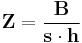  \mathbf{Z} = { \mathbf{B} \over \mathbf{s} \cdot \mathbf{h} } 