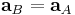 
\mathbf{a}_{B} =
\mathbf{a}_A 