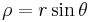  \rho = r \sin \theta\,