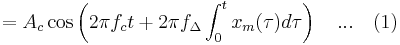  = A_{c} \cos \left( 2 \pi f_{c} t + 2 \pi f_{\Delta} \int_{0}^{t}x_{m}(\tau) d \tau \right)  \quad ... \quad (1) \,